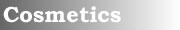 Cosmetics